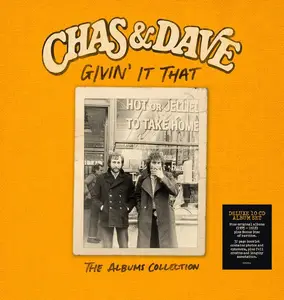 Chas & Dave - Givin' It That (The Albums Collection) (Remastered) (2019)