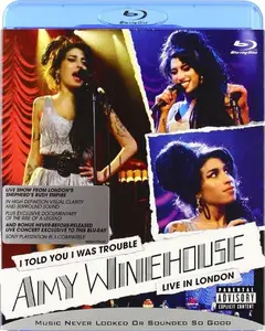 Amy Winehouse: I Told You I Was Trouble (Live in London) (2007)