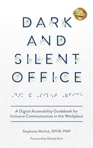 Dark and Silent Office: A Digital Accessibility Guidebook for Inclusive Communication in the Workplace