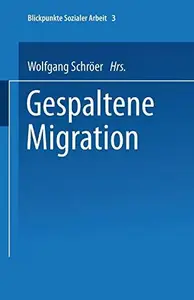 Gespaltene Migration