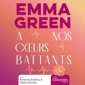 Emma Green, "À nos coeurs battants"