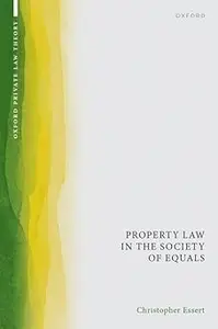 Property Law in the Society of Equals