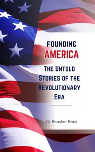 Founding America: The Untold Stories of the Revolutionary Era