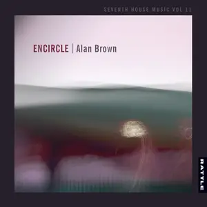 Alan Brown - Encircle (2025) [Official Digital Download]