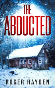 Roger Hayden, "The Abducted"