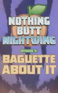 DC Comics-Nothing Butt Nightwing No 04 2024 HYBRID COMIC
