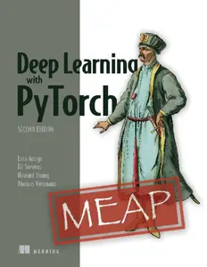 Deep Learning with PyTorch, Second Edition (MEAP V10)