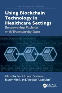 Using Blockchain Technology in Healthcare Settings: Empowering Patients with Trustworthy Data