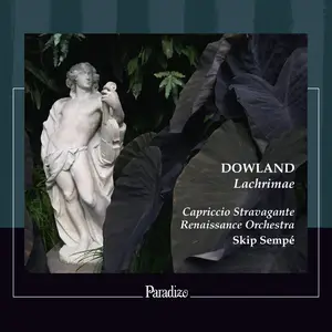 Capriccio Stravagante Renaissance Orchestra & Skip Sempé - Dowland Lachrimae (2025) [Official Digital Download 24/96]