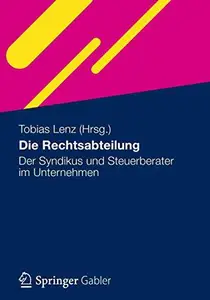 Die Rechtsabteilung: Der Syndikus und Steuerberater im Unternehmen