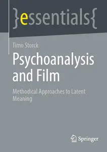 Psychoanalysis and Film: Methodical Approaches to Latent Meaning (essentials)