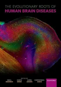 The Evolutionary Roots of Human Brain Diseases