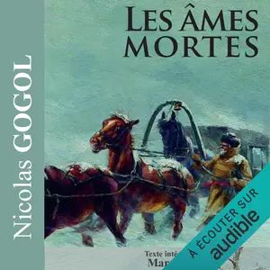 Nikolai Gogol, "Les âmes mortes"