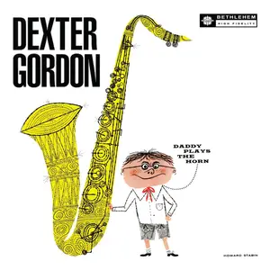 Dexter Gordon - Daddy Plays The Horn (1955/1976/2013) [Official Digital Download 24-bit/96kHz]