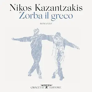 «Zorba il greco» by Nikos Kazantzakis