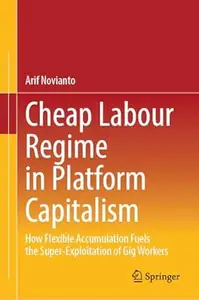 Cheap Labour Regime in Platform Capitalism