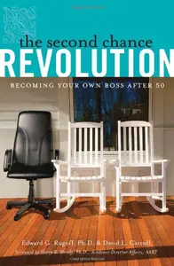 The Second Chance Revolution: Becoming Your Own Boss After 50