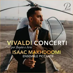 Isaac Makhdoomi - Vivaldi- Concerti per Flauto e Arie (2023) [Official Digital Download 24/96]