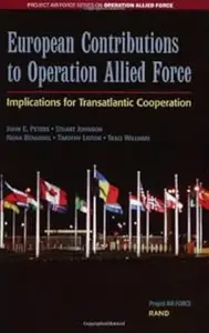 European Contributions to Operation Allied Force: Implications for Transatlantic Cooperation