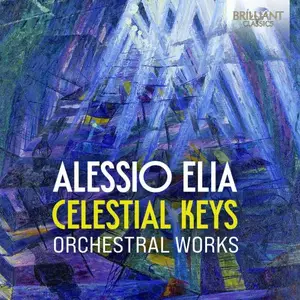 Concerto Budapest Ligeti, Chigiana Academy of Music - Alessio Elia- Celestial Keys (2024) [Official Digital Download]