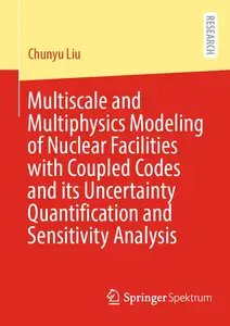 Multiscale and Multiphysics Modeling of Nuclear Facilities with Coupled Codes and its Uncertainty Quantification