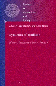 Dynamics of Tradition: Islamic Theology and Law in Relation