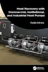 Heat Recovery with Commercial, Institutional, and Industrial Heat Pumps