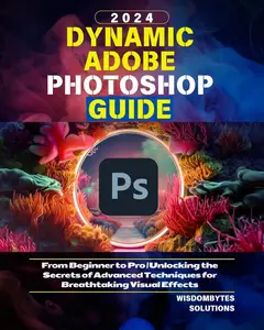 Dynamic Adobe Photoshop Guide 2024