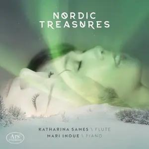 Katharina Sames & Mari Inoue - Nordic Treasures - Works for Flute and Piano (2025)