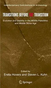 Transitions Before the Transition: Evolution and Stability in the Middle Paleolithic and Middle Stone Age