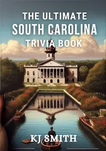 The Ultimate South Carolina Trivia Book