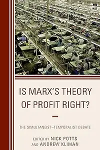 Is Marx's Theory of Profit Right?: The Simultaneist–Temporalist Debate