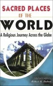 Sacred Places of The World: A Religious Journey Across the Globe (repost)
