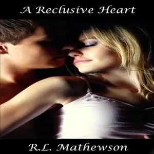 R. L. Mathewson - A Reclusive Heart