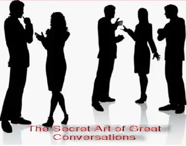 The Secret Art of Great Conversations