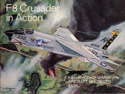 F8 Crusader in Action - Aircraft No. Seven (Squadron/Signal Publications 1007)