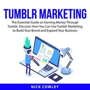 «Tumblr Marketing» by Nick Cowley