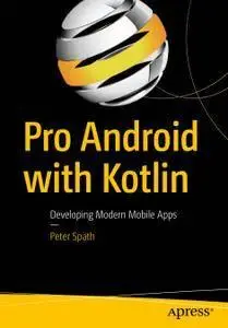 Pro Android with Kotlin: Developing Modern Mobile Apps