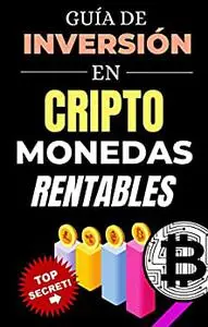 Guía De Inversión En Criptomonedas Rentables