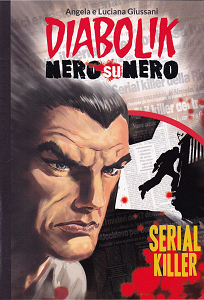 Diabolik - Nero su Nero - Volume 16 - Serial Killer
