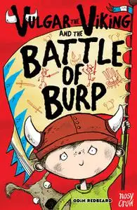 «Vulgar the Viking and the Battle of Burp» by Odin Redbeard