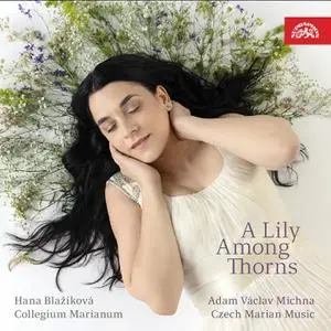 Hana Blažíková - Michna - Czech Marian Music - Lilly Among Thorns (2022) [Official Digital Download 24/96]