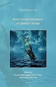 Postcolonial Literatures of Climate Change
