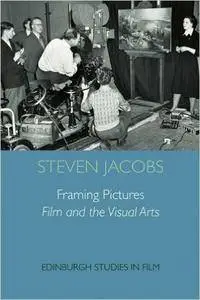 Framing Pictures: Film and the Visual Arts (Repost)