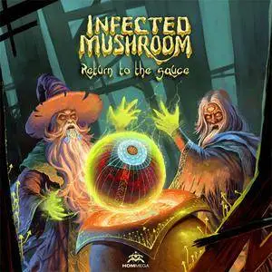 Infected Mushroom - Return To The Sauce (2017) {HOM-Mega Productions}
