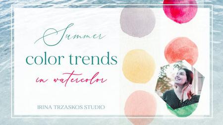 Summer Color Trends: Learn to Mix Inspiring Color Palettes in Watercolor