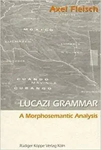 Lucazi Grammar: A Morphosemantic Analysis