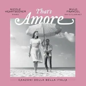 Mulo Francel & Nicole Heartseeker - That's Amore (2022)  [Official Digital Download]