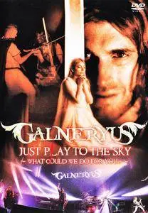 Galneryus - Just Play To The Sky ~What Could We Do For You...?~ (2018) 2xDVD