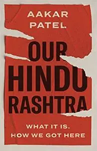 Our Hindu Rashtra: What It Is. How We Got Here